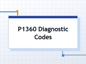 P1360 Diagnostic Codes and Symptoms Explained