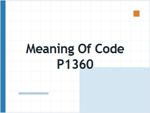 Meaning of Code P1360 in Vehicle Diagnostics